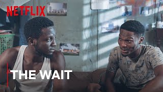 The Wait  Now Streaming  Netflix [upl. by Poree]