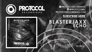 Blasterjaxx  Echo [upl. by Ahsinroc239]