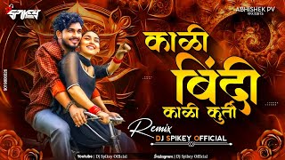 Kali Bindi Kali Kurti  Kaali Bindi Sanju Rathod Dj Marathi Song Mix Club Remix  Dj Spikey Official [upl. by Ikiv]