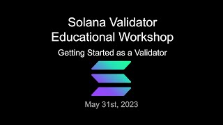 Solana Validator Education  Getting Started as a Validator Part 1 [upl. by Atinuj]