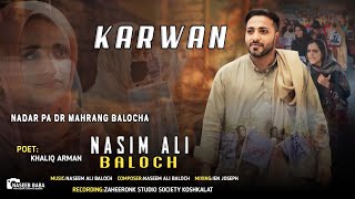 Nasim Ali BalochBalochi New Song2024Poet Khaliq ArmanKarwan [upl. by Aribold685]