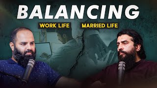 Professional Work Life and Married Life Balancing  Podcast 16  Shaykh Adeel amp Shaykh Atif Ahmed [upl. by Anilad865]