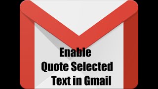 How to enable quote selected text in gmail [upl. by Ymrots]