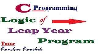 Leap Year Logic amp Program in C  हिंदी [upl. by Llewol]