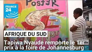 Foire de lart de Johannesburg  zoom sur le lauréat zimbabwéen Tapiwa Nyaude • FRANCE 24 [upl. by Akeylah]