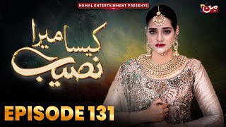 Kaisa Mera Naseeb  Episode 131  Namrah Shahid  Waqas Sattar  MUN TV Pakistan [upl. by Jezreel412]