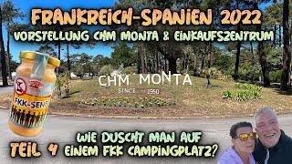 Wohnmobil Reise Frankreich Spanien 2022  4  Camping Naturist CHM Montalivet  wie geht das da so [upl. by Dimitris]