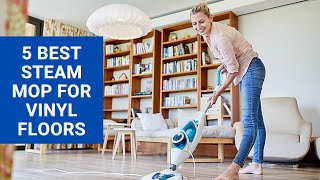 5 Best Steam Mop For Vinyl Floors For 2024 No1 is AMAZING [upl. by Steffy]