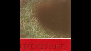 Defeated Sanity  Untitled [upl. by Nagram381]