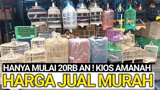 HARGA SANGKAR TERBARU DI PASAR BURUNG PRAMUKA  TERNYATA MURAH JUGA CUMA MULAI 20RB AN [upl. by Jonie]