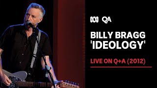 Billy Bragg  Ideology  Live on QA 2012 [upl. by Mortimer479]