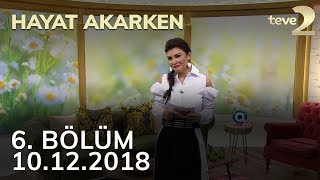 Hayat Akarken 6 Bölüm  10122018 FULL BÖLÜM İZLE [upl. by Benoit151]