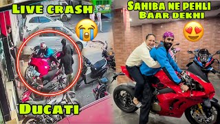 Apni Ducati ka Live CRASH record ho gaya 😭 or pehli baar Ducati ghar phuchi 😇 Sahiba ek dam Khush 😍 [upl. by Garrard]