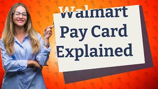 How does Walmart pay card work [upl. by Neehsuan]