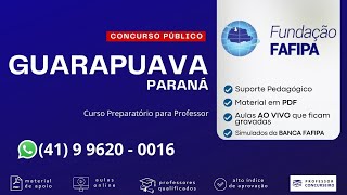 Aulão Gratuito GUARAPUAVA  PR  Concurso Público  Banca FAFIPA  2024 [upl. by Ayifas]