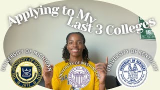 Applying To My Last 3 Colleges  College Application  UMichigan UWashington UKentucky [upl. by Ches]