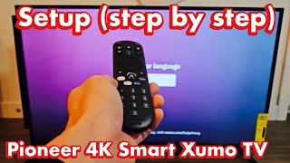 Pioneer 4K Smart Xumo TV How to Setup step by step [upl. by Osbourne]