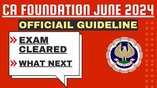 official Guideline by ICAI  CA foundation June 2024 Exam Cleared  What Next [upl. by Noswad]