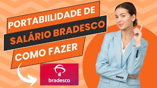 Portabilidade de salário Bradesco  Como fazer portabilidade Bradesco [upl. by Iphagenia]