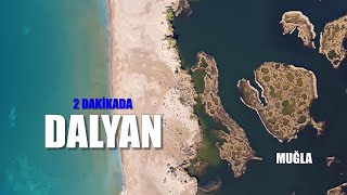 2 dakikada DALYAN  DALYAN TANITIM  DALYAN BELGESEL  DALYAN GEZİLECEK YERLER [upl. by Ednarb]