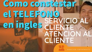 Ingles de Negocios  Servicio al cliente  Atencion al cliente Como contestar el telefono en ingles [upl. by Fair]