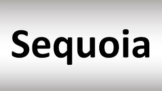 How to Pronounce Sequoia [upl. by Hollerman]