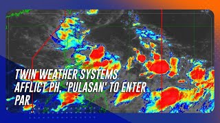 Twin weather systems afflict PH Pulasan to enter PAR  TeleRadyo Serbisyo [upl. by Kingston337]