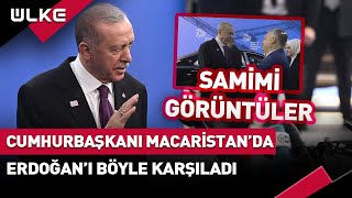 Cumhurbaşkanı Macaristanda Orban Erdoğanı Böyle Karşıladı Sondakika haber [upl. by Mieka]