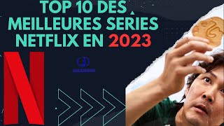 Top 10 des meilleures séries Netflix en 2023 [upl. by Alrad]