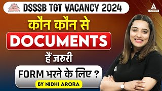 DSSSB TGT Form Fill Process 2024  Documents Required For DSSSB Form Fill Process 2024 [upl. by Nawram]