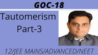 GOC18 Tautomerism Part3 VKPSir IITJEE NEET [upl. by Ahsemat681]