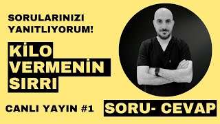 Kilo Vermenin Kolay Yolları Sorularınızı Yanıtlıyorum Canlı yayın 1 [upl. by Pontius]