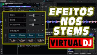 Como usar Efeitos nos Stems do Virtual Dj [upl. by Nwaf]