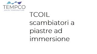 TCOIL scambiatori a piastre ad immersione [upl. by Frederico]