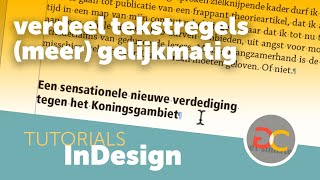 Typografische verfijning in InDesign tekstregels gelijk verdelen [upl. by Rosati308]