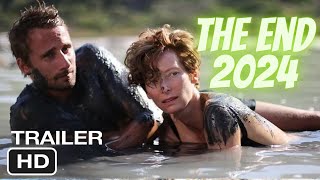 The End 2024 Trailer  Cast  Release Date Update amp Latest News [upl. by Hogue]