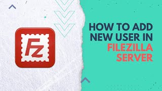 How to Add New User in FileZilla Server [upl. by Laerdna974]