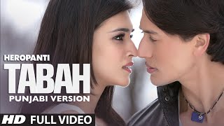 Heropanti Tabah Video Song  Punjabi Version by Aman Trikha  Tiger Shroff  Kriti Sanon [upl. by Lillis]