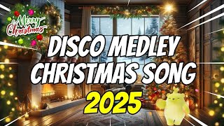 Disco Christmas Medley Mix 2025  Best Disco Chirstmas Nonstop amp Happy New Year 2025 [upl. by Ahsineb]