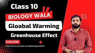 Class 10  Biology  Chapter 16  Lecture 9  Global Warming  Greenhouse Effect [upl. by Upton]