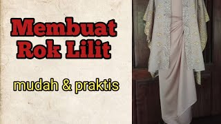 Cara Membuat Rok Lilit  Belajar Menjahit Pemula [upl. by Ardnait]