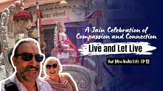 Our New India Life ep 12 A Jain Celebration of Compassion and Connection Live and let Live [upl. by Elletnwahs]