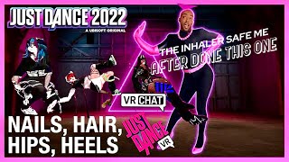 Nails Hair Hips Heels by Todrick Hall VRChat Just Dance [upl. by Allekim]