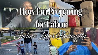 Labor amp Delivery Prep  Maintenance Vlog  How to Induce Labor Naturally [upl. by Somar]