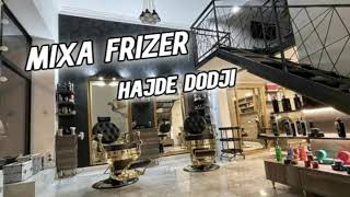 MIXA FRIZER  HAJDE DODJI OFFICIAL MUSIC VIDEO [upl. by Shiroma]