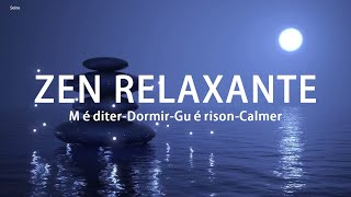 Musique Zen Relaxante Pour Méditer Dormir Guérison Apaiser Lesprit Et Calmer Déstresser [upl. by Lanna]