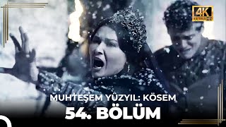 Muhteşem Yüzyıl Kösem 54 Bölüm 4K [upl. by Atrim]