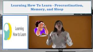 Learning How to Learn  The Importance of Sleep in Learning  Procrastination Memory and Sleep [upl. by Anem654]