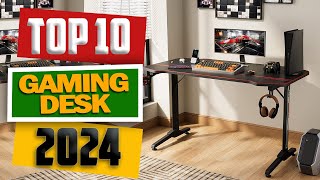 Top 10 Best Gaming Desk of 2024 [upl. by Neelehtak]