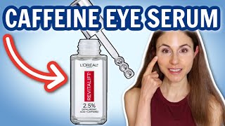 LOREAL CAFFEINE EYE SERUM REVIEW  DERMATOLOGIST DrDrayzday [upl. by Thibaut521]